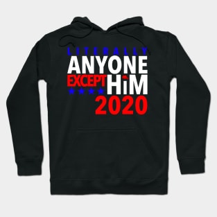 Anyone Except Him 2020 Hoodie